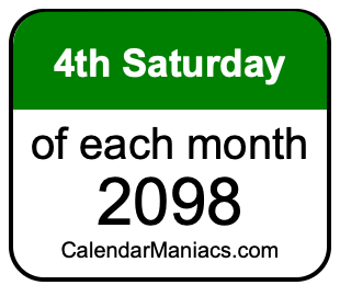 4th Saturday of Each month 2098