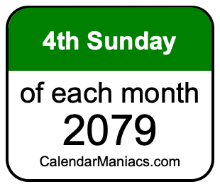 4th Sunday of Each month 2079