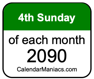 4th Sunday of Each month 2090