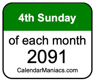 4th Sunday of Each month 2091