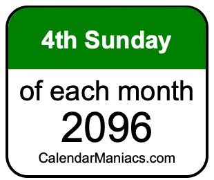 4th Sunday of Each month 2096