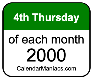 4th Thursday of Each month 2000