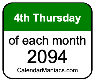 4th Thursday of Each month 2094