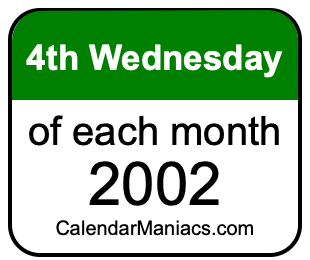 4th Wednesday of Each month 2002