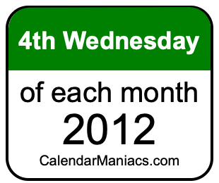 4th Wednesday of Each month 2012