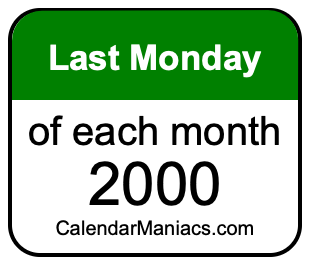 last Monday of Each month 2000