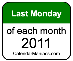 last Monday of Each month 2011