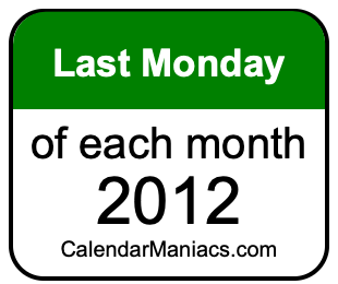 last Monday of Each month 2012