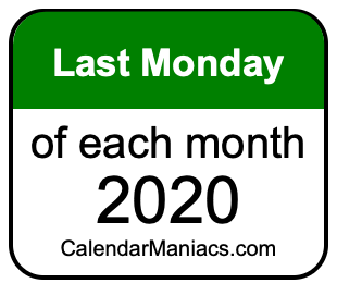 last Monday of Each month 2020