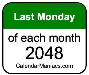 last Monday of Each month 2048