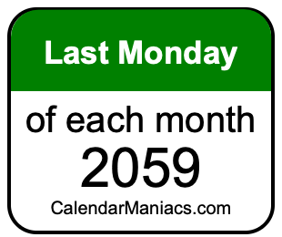 last Monday of Each month 2059