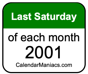 last Saturday of Each month 2001