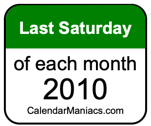 last Saturday of Each month 2010