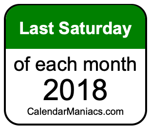 last Saturday of Each month 2018