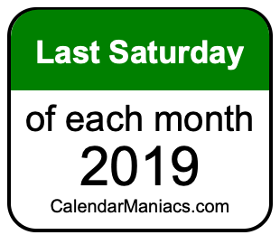 last Saturday of Each month 2019