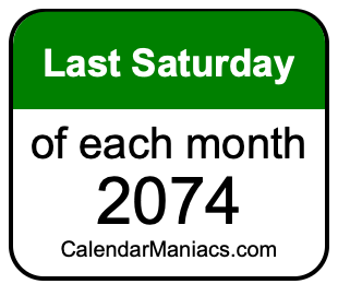 last Saturday of Each month 2074