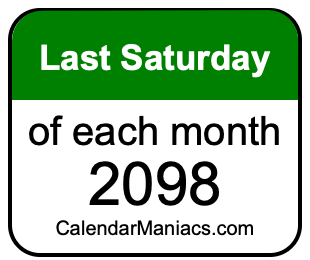 last Saturday of Each month 2098