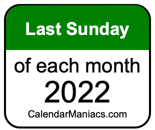 last Sunday of Each month 2022