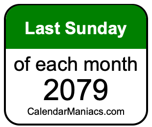 last Sunday of Each month 2079