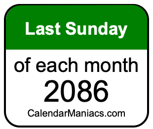 last Sunday of Each month 2086