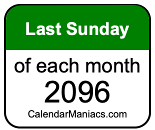 last Sunday of Each month 2096