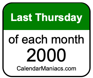 last Thursday of Each month 2000