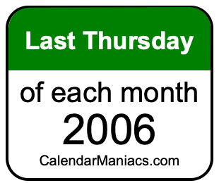 last Thursday of Each month 2006