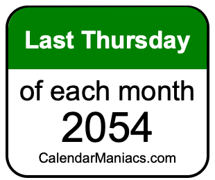last Thursday of Each month 2054