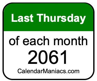 last Thursday of Each month 2061