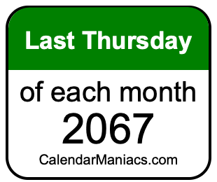 last Thursday of Each month 2067