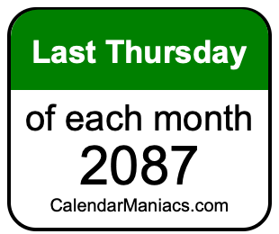 last Thursday of Each month 2087