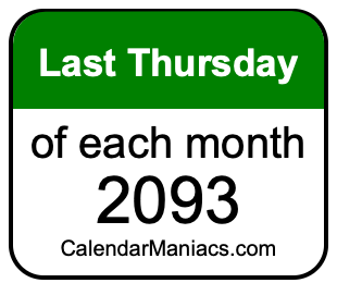 last Thursday of Each month 2093