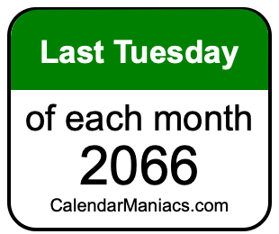 last Tuesday of Each month 2066