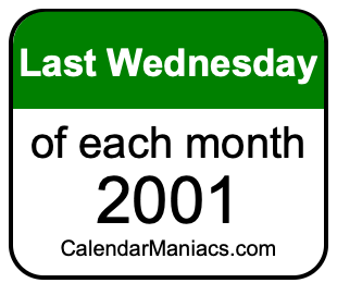 last Wednesday of Each month 2001