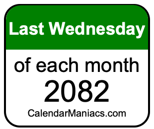 last Wednesday of Each month 2082