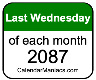 last Wednesday of Each month 2087