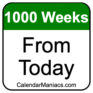 1000 weeks from today