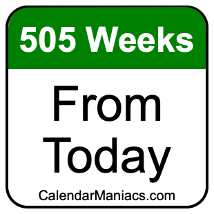 505 weeks from today