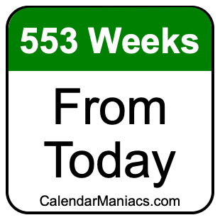 553 weeks from today