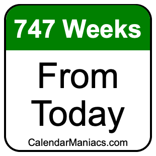 747 weeks from today