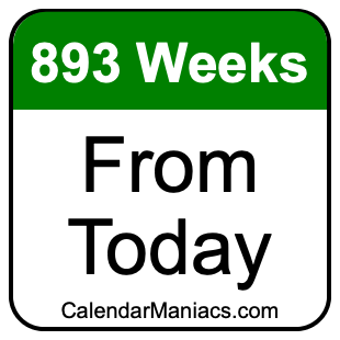 893 weeks from today